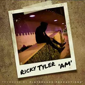 Ricky Tyler - AM